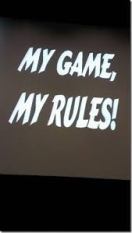 my game, my rules